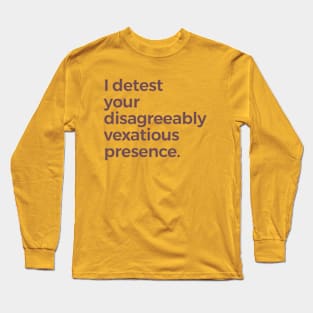 Vexatious Presence Long Sleeve T-Shirt